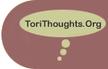 ToriThoughts.Org Home